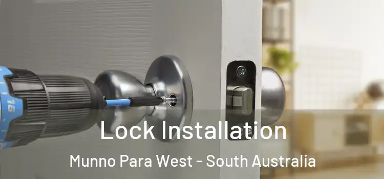 Lock Installation Munno Para West - South Australia