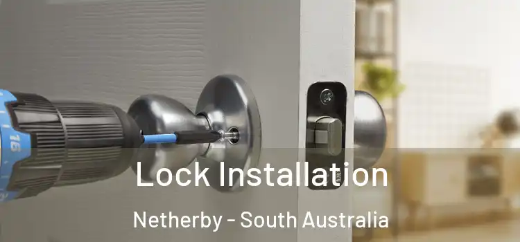 Lock Installation Netherby - South Australia