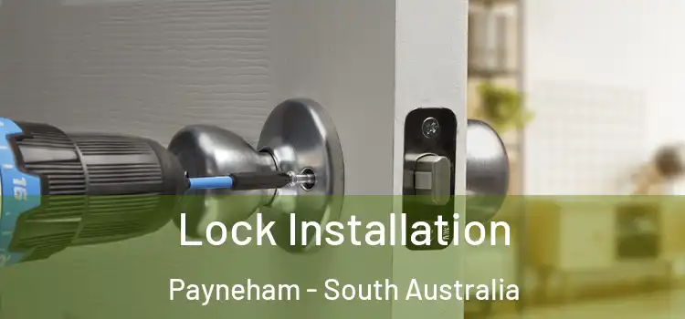 Lock Installation Payneham - South Australia