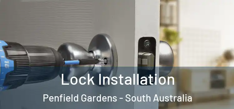 Lock Installation Penfield Gardens - South Australia