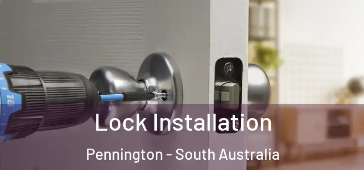 Lock Installation Pennington - South Australia