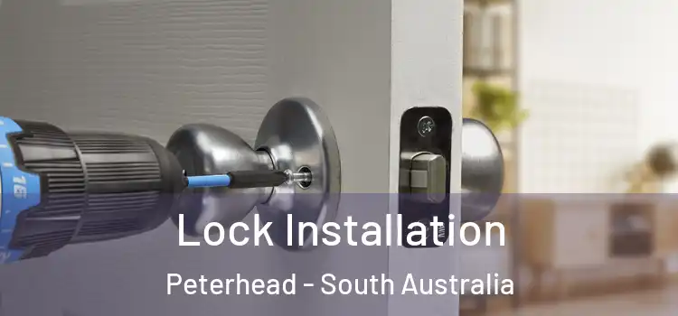 Lock Installation Peterhead - South Australia