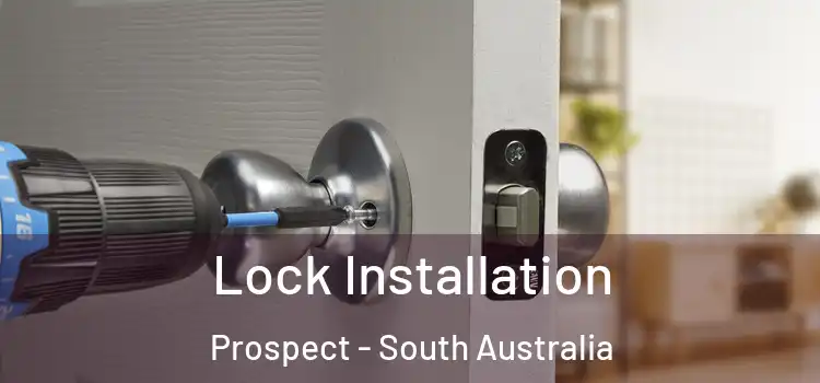 Lock Installation Prospect - South Australia