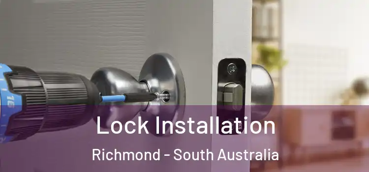 Lock Installation Richmond - South Australia