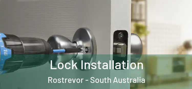 Lock Installation Rostrevor - South Australia