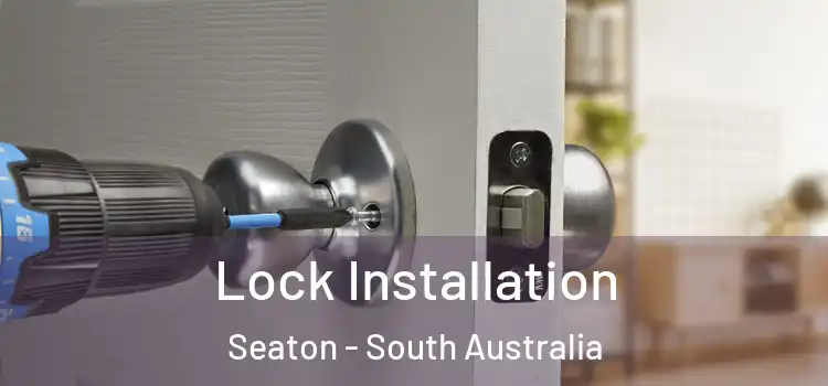 Lock Installation Seaton - South Australia