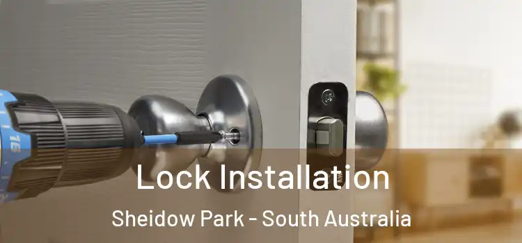 Lock Installation Sheidow Park - South Australia