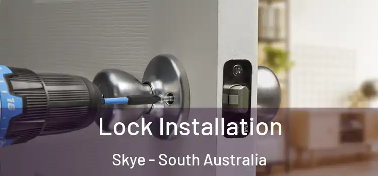 Lock Installation Skye - South Australia