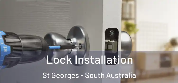 Lock Installation St Georges - South Australia