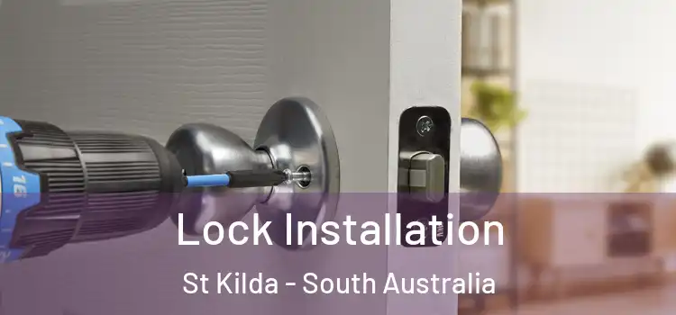 Lock Installation St Kilda - South Australia
