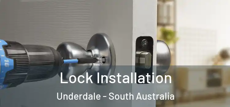 Lock Installation Underdale - South Australia