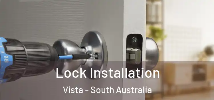 Lock Installation Vista - South Australia