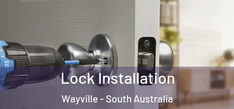 Lock Installation Wayville - South Australia