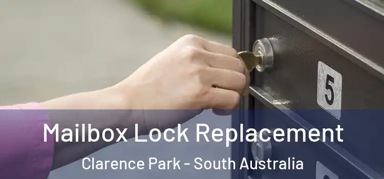 Mailbox Lock Replacement Clarence Park - South Australia