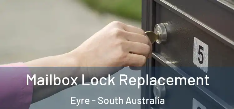 Mailbox Lock Replacement Eyre - South Australia