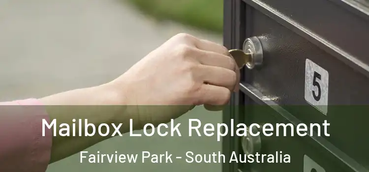 Mailbox Lock Replacement Fairview Park - South Australia