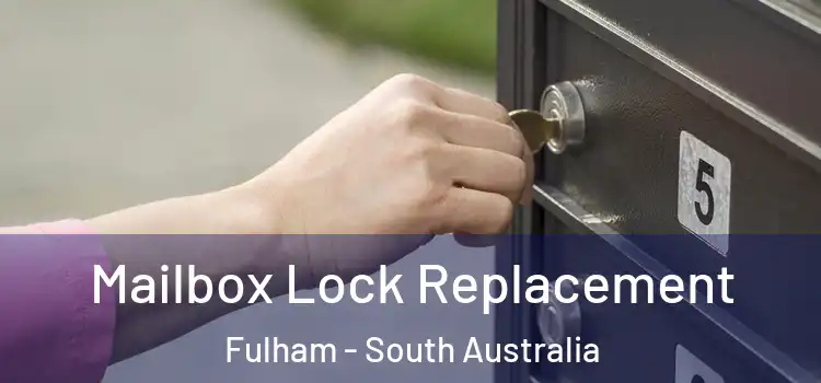 Mailbox Lock Replacement Fulham - South Australia