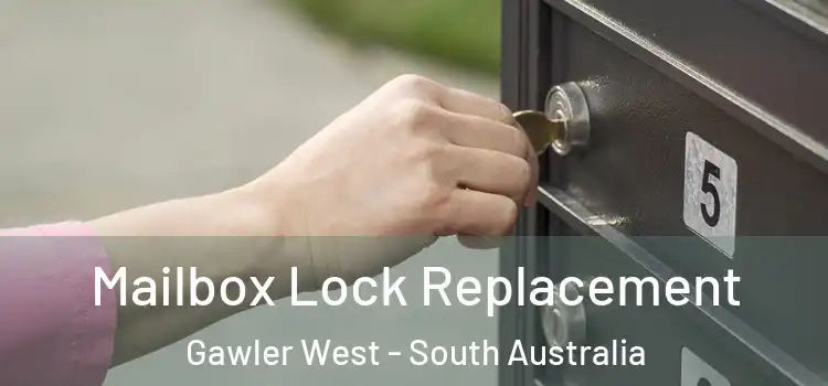 Mailbox Lock Replacement Gawler West - South Australia