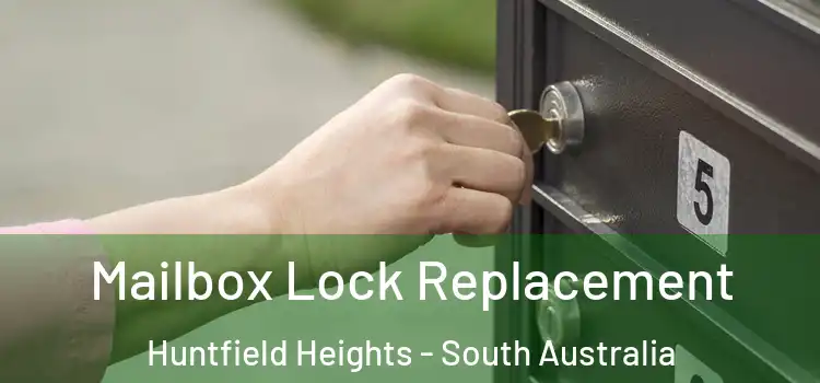 Mailbox Lock Replacement Huntfield Heights - South Australia