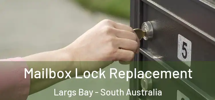 Mailbox Lock Replacement Largs Bay - South Australia