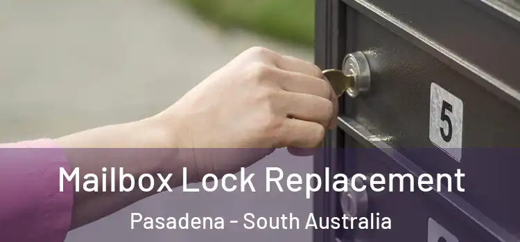 Mailbox Lock Replacement Pasadena - South Australia