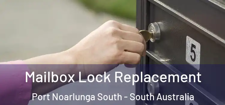 Mailbox Lock Replacement Port Noarlunga South - South Australia