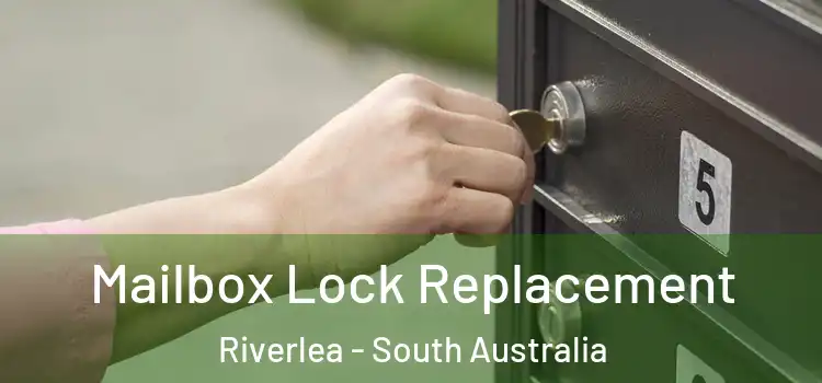 Mailbox Lock Replacement Riverlea - South Australia