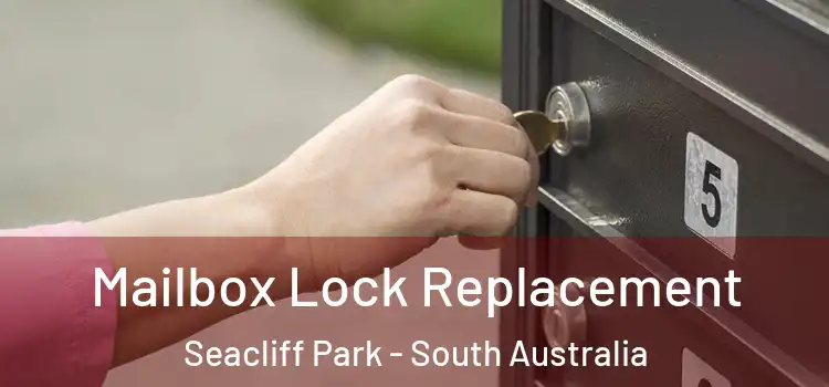 Mailbox Lock Replacement Seacliff Park - South Australia