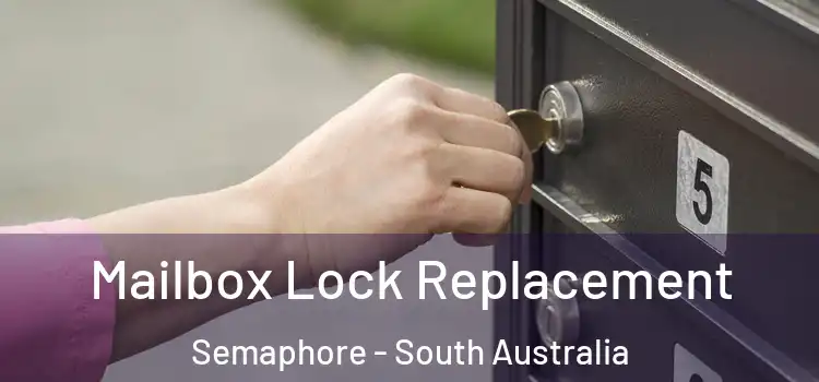 Mailbox Lock Replacement Semaphore - South Australia