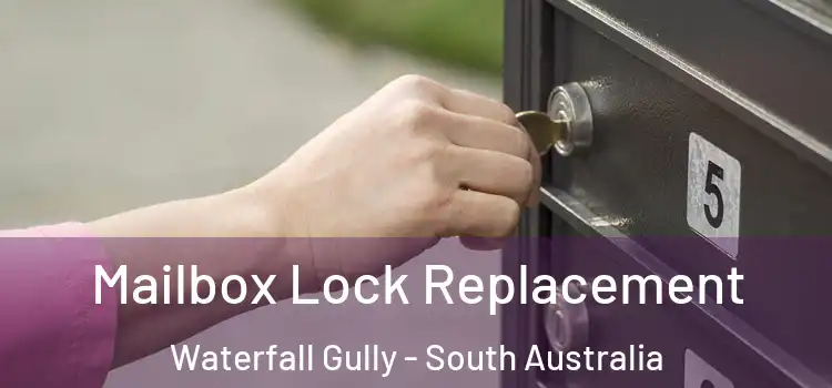 Mailbox Lock Replacement Waterfall Gully - South Australia