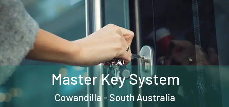 Master Key System Cowandilla - South Australia