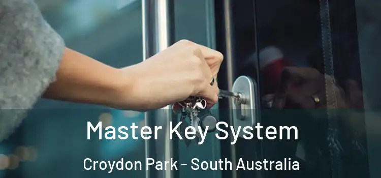 Master Key System Croydon Park - South Australia