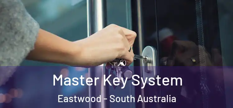 Master Key System Eastwood - South Australia