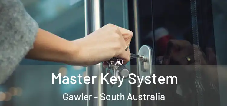 Master Key System Gawler - South Australia