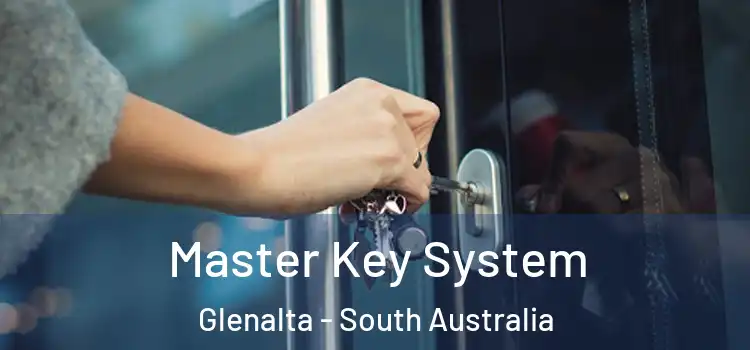 Master Key System Glenalta - South Australia