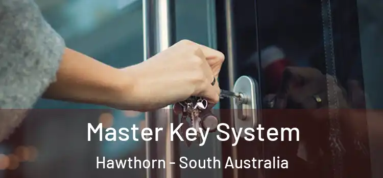 Master Key System Hawthorn - South Australia