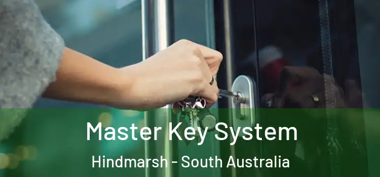 Master Key System Hindmarsh - South Australia