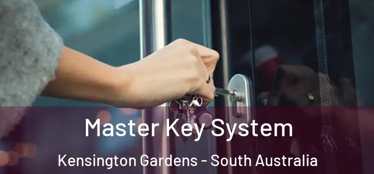 Master Key System Kensington Gardens - South Australia