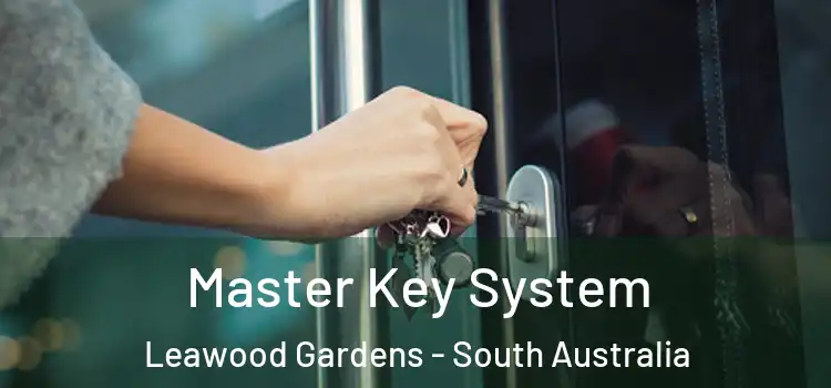 Master Key System Leawood Gardens - South Australia