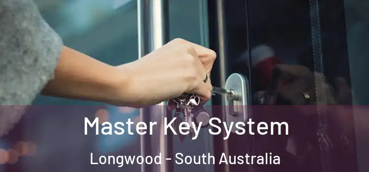 Master Key System Longwood - South Australia