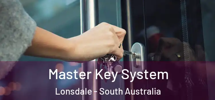 Master Key System Lonsdale - South Australia