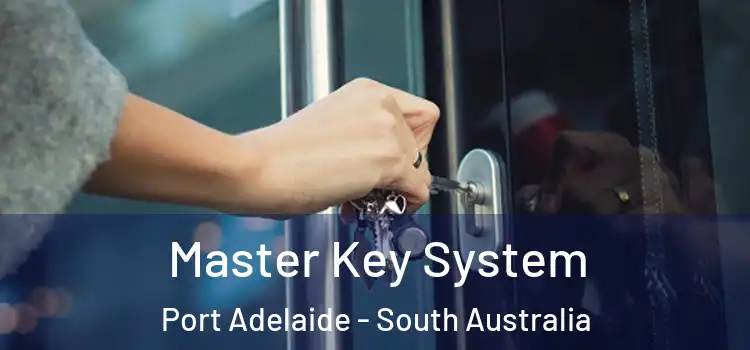 Master Key System Port Adelaide - South Australia