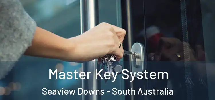 Master Key System Seaview Downs - South Australia