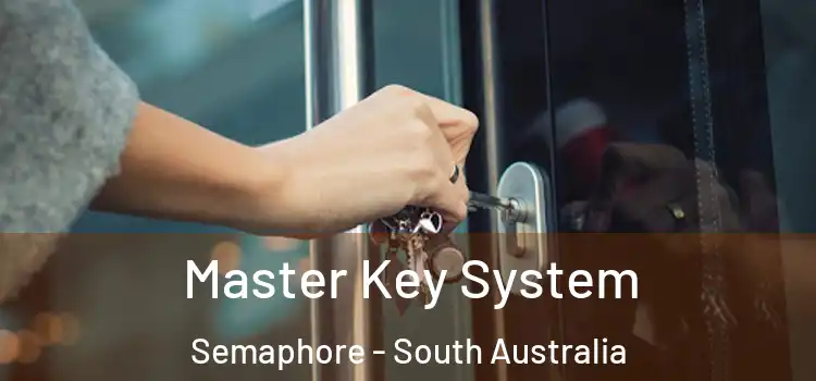 Master Key System Semaphore - South Australia