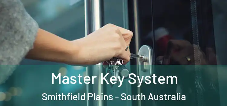 Master Key System Smithfield Plains - South Australia