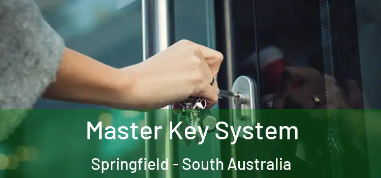 Master Key System Springfield - South Australia