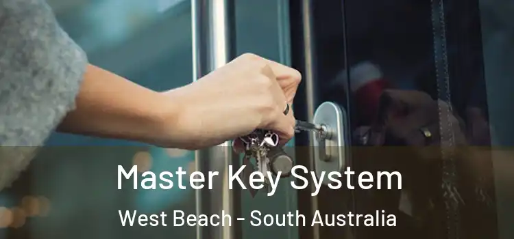 Master Key System West Beach - South Australia