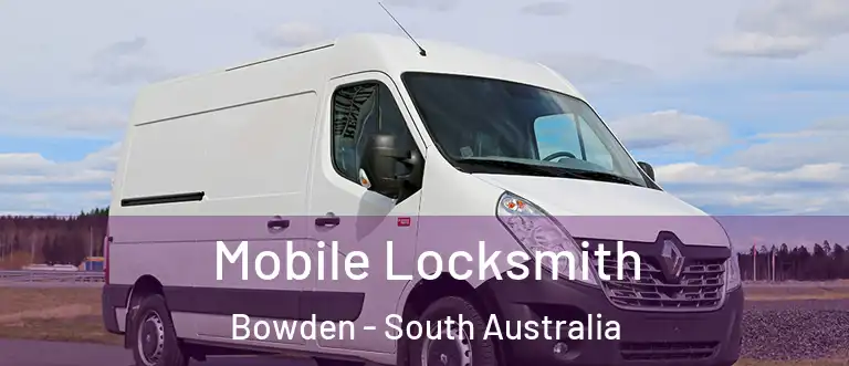 Mobile Locksmith Bowden - South Australia