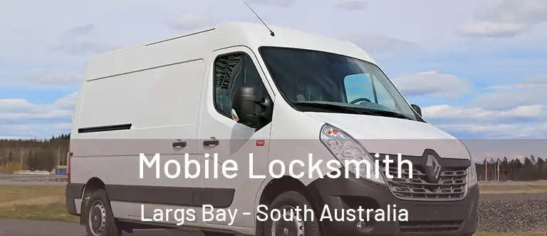 Mobile Locksmith Largs Bay - South Australia