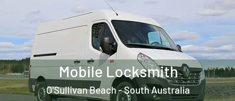 Mobile Locksmith O'Sullivan Beach - South Australia